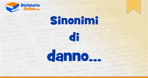 sinonimi di danno|contr danno sinonimi.